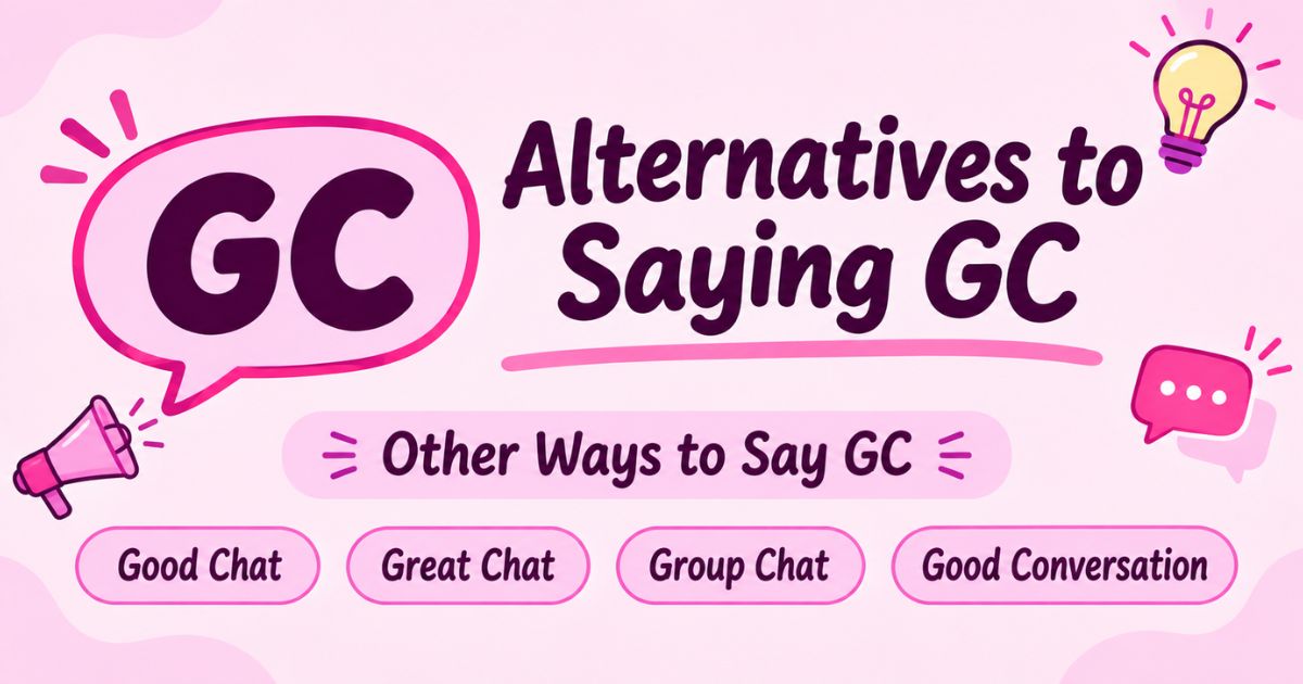 Alternatives to Saying GC