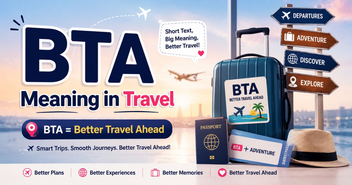 BTA Meaning in Travel