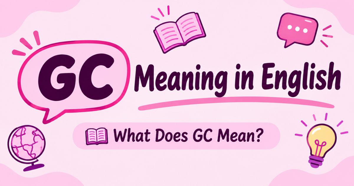 GC Meaning in English