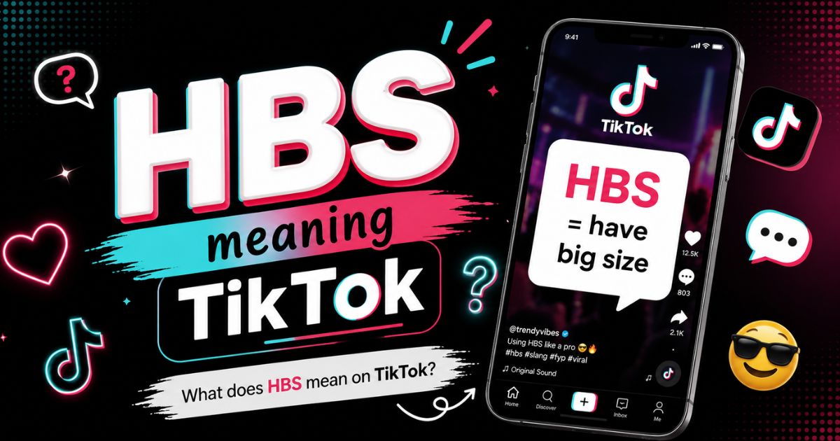 Hbs meaning TikTok