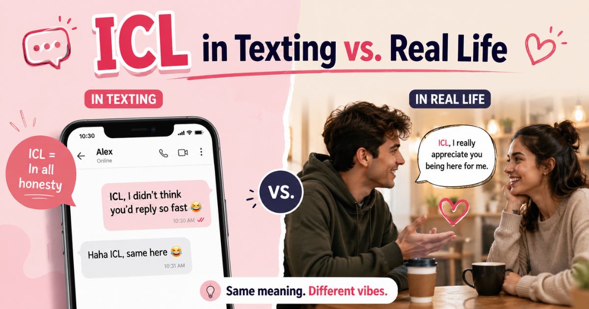 ICL in Texting vs. Real Life