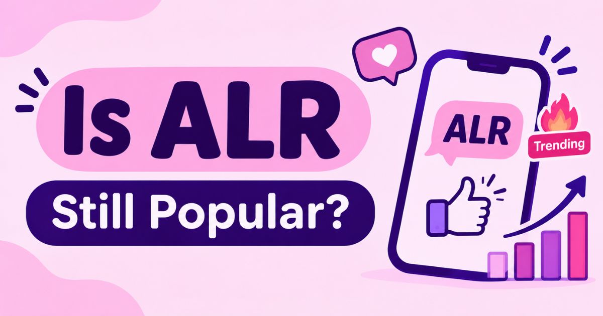 Is ALR Still Popular