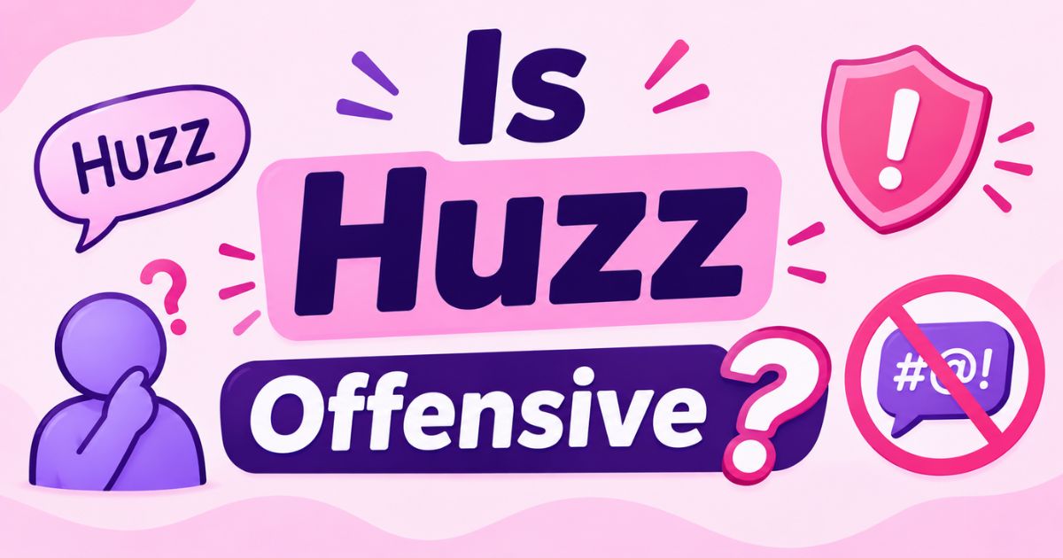 Is Huzz Offensive