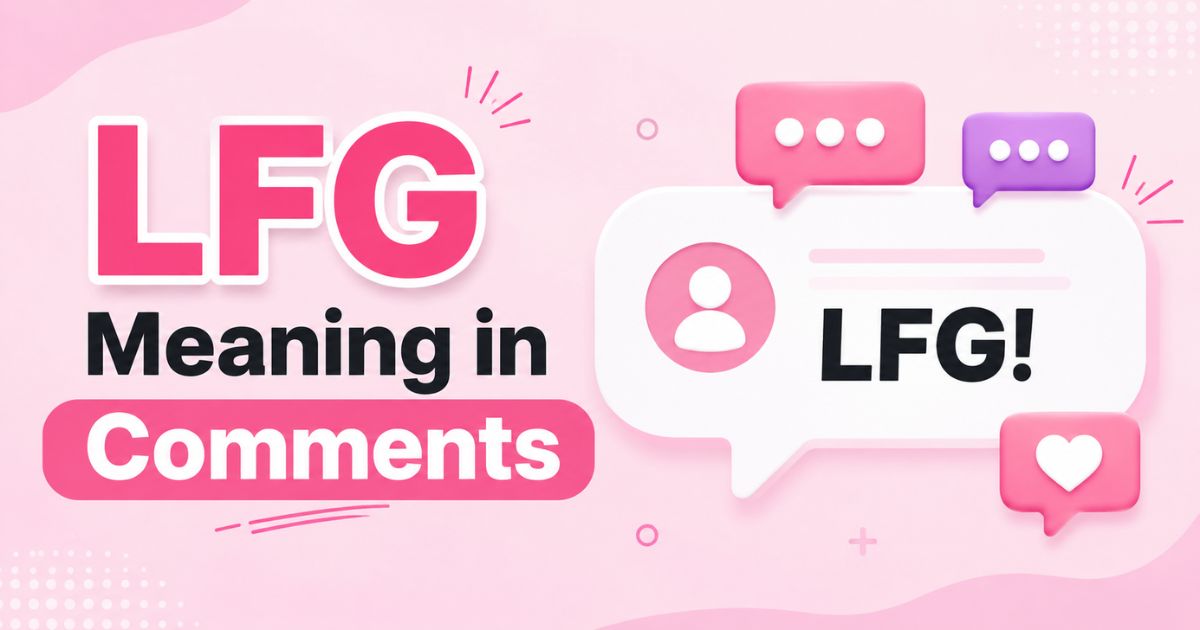 LFG Meaning in Comments