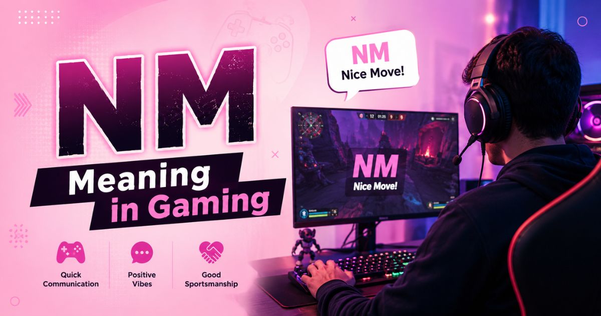 NM Meaning in Gaming