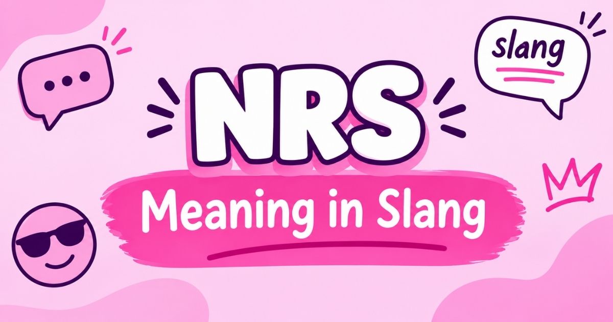 NRS Meaning in Slang