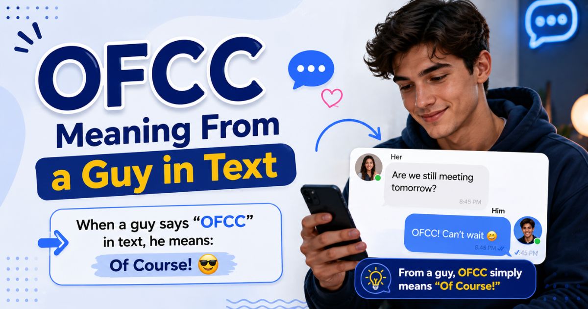 OFCC Meaning From a Guy in Text