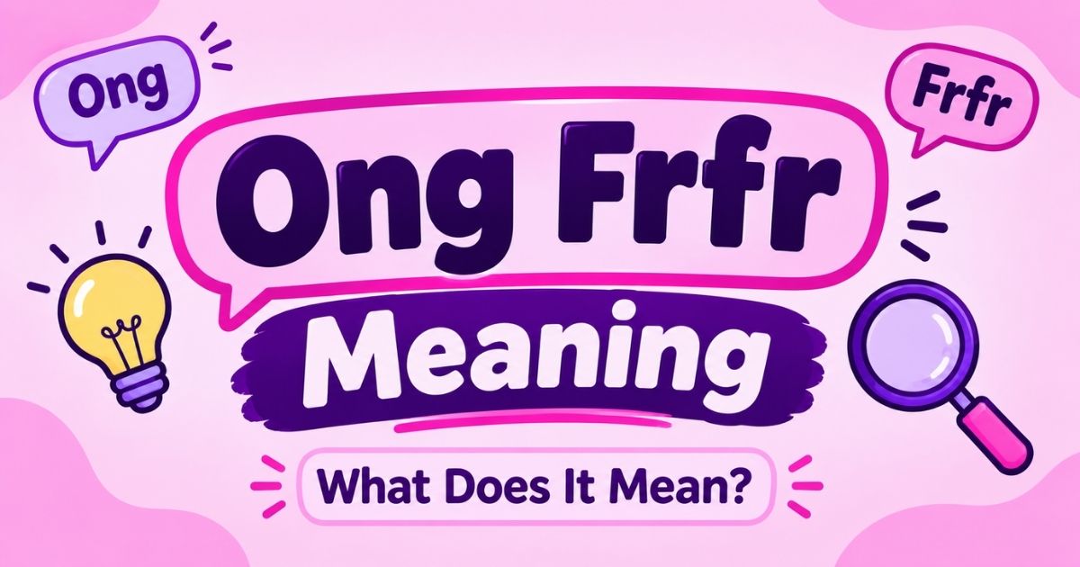 Ong Frfr Meaning