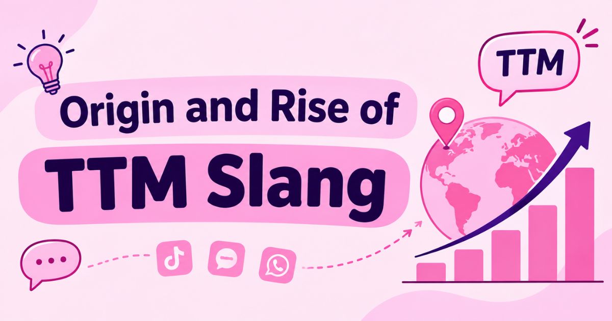 Origin and Rise of TTM Slang
