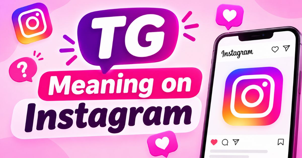 TG Meaning on Instagram