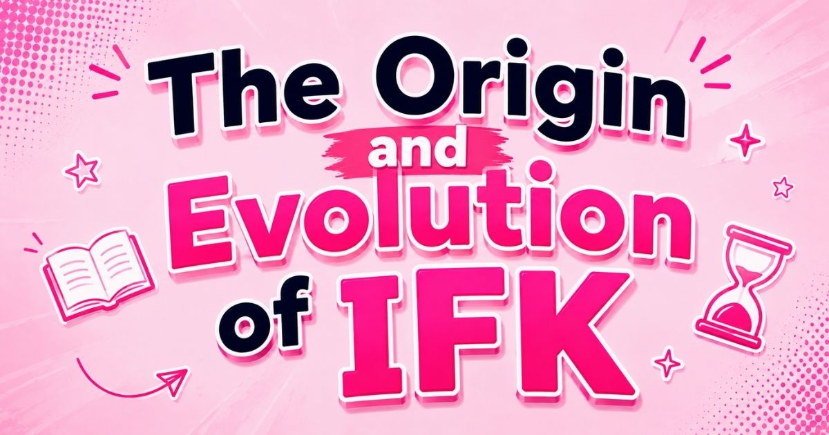 The Origin and Evolution of IFK