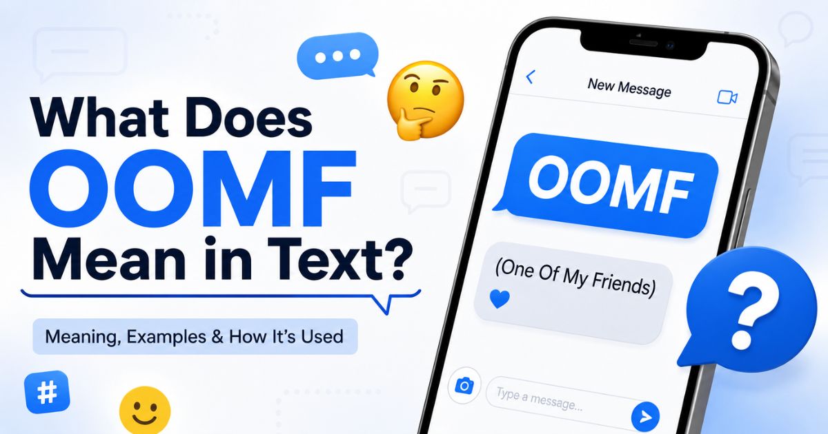 What Does OOMF Mean in Text