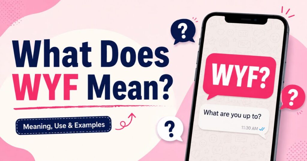 What Does WYF Mean