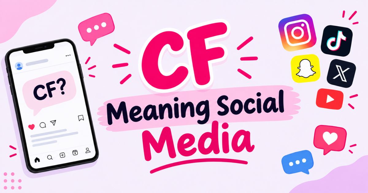 CF Meaning Social Media
