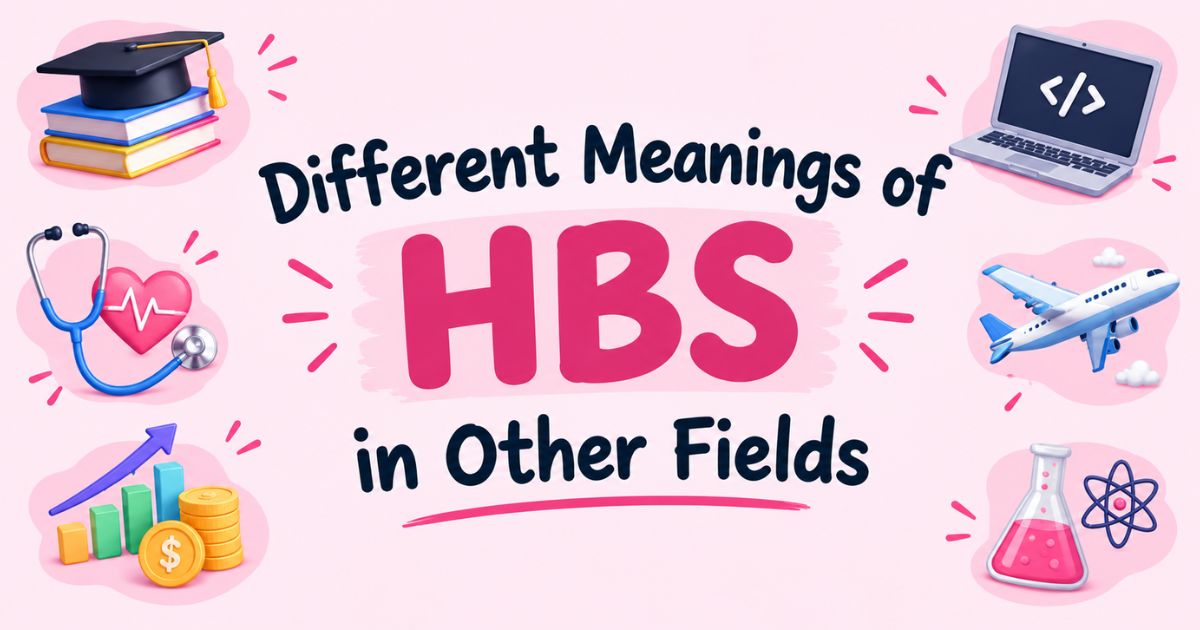 Different Meanings of HBS in Other Fields