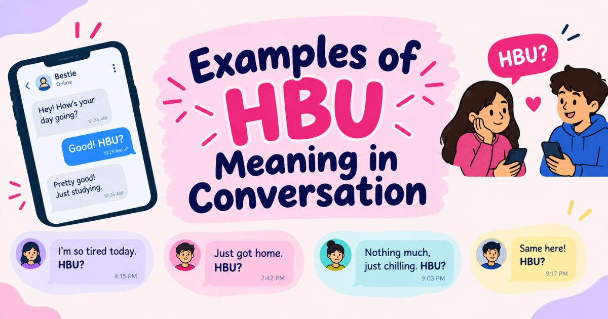 Examples of HBU Meaning in Conversation