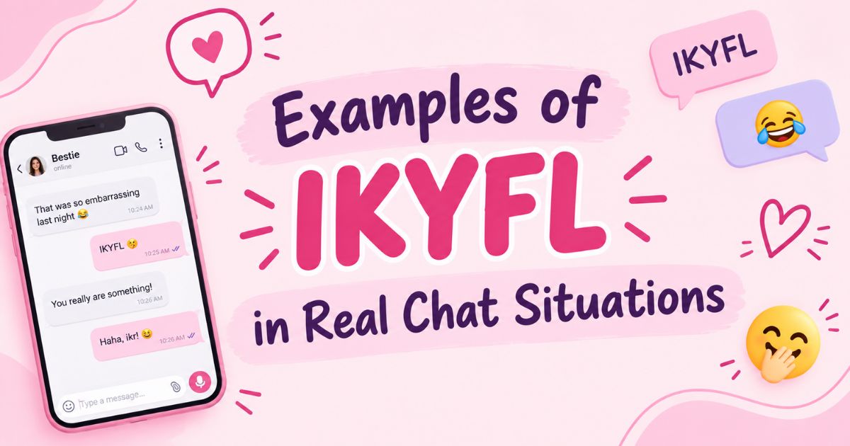Examples of IKYFL in Real Chat Situations
