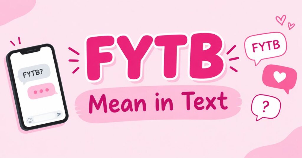 FYTB Mean in Text
