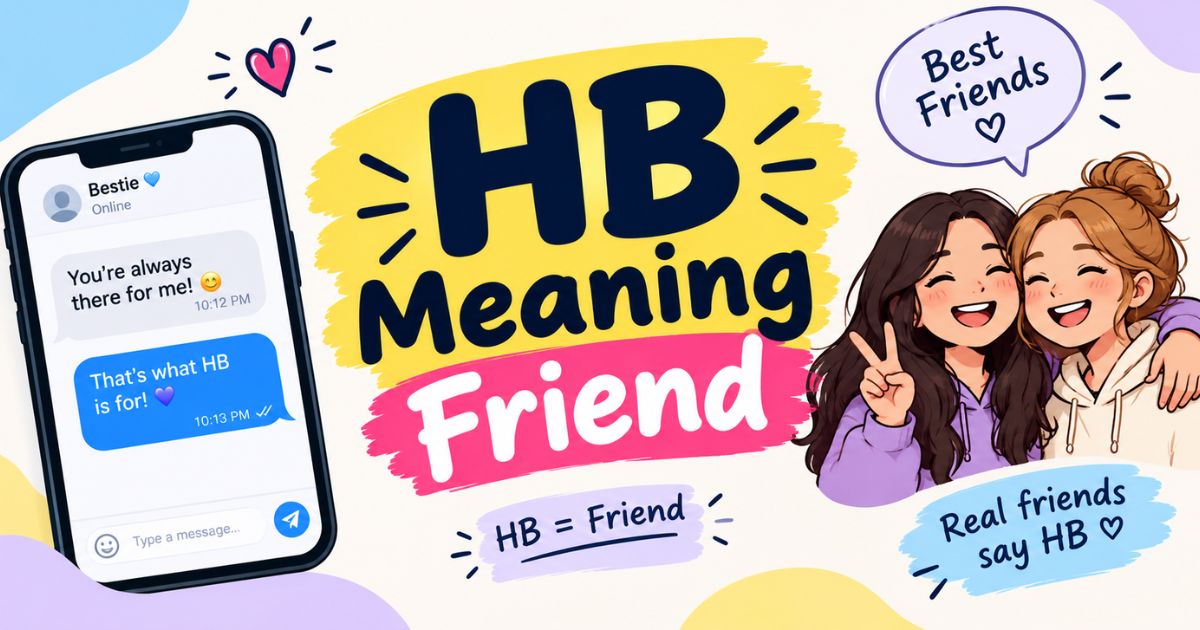 HB Meaning Friend