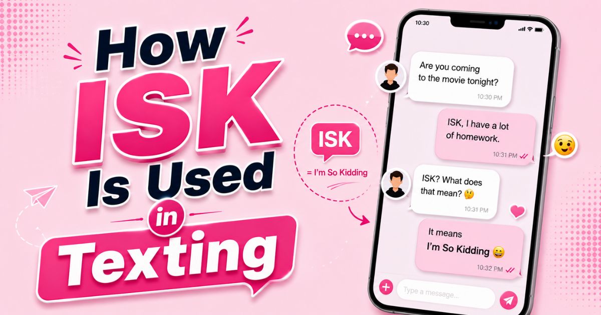 How ISK Is Used in Texting