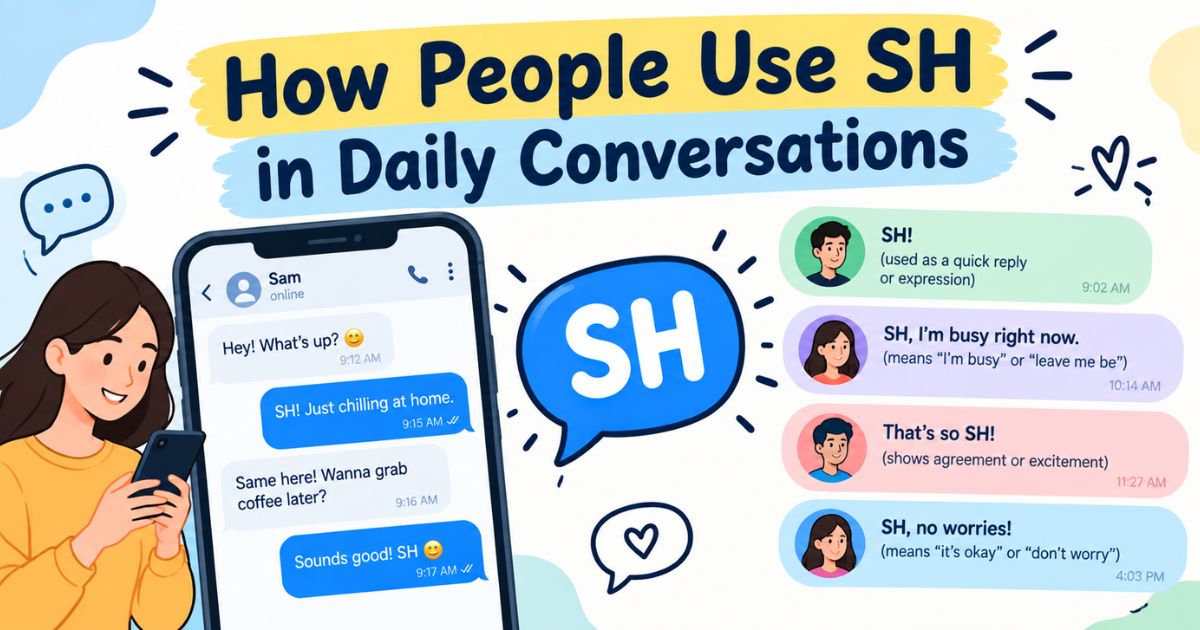 How People Use SH in Daily Conversations