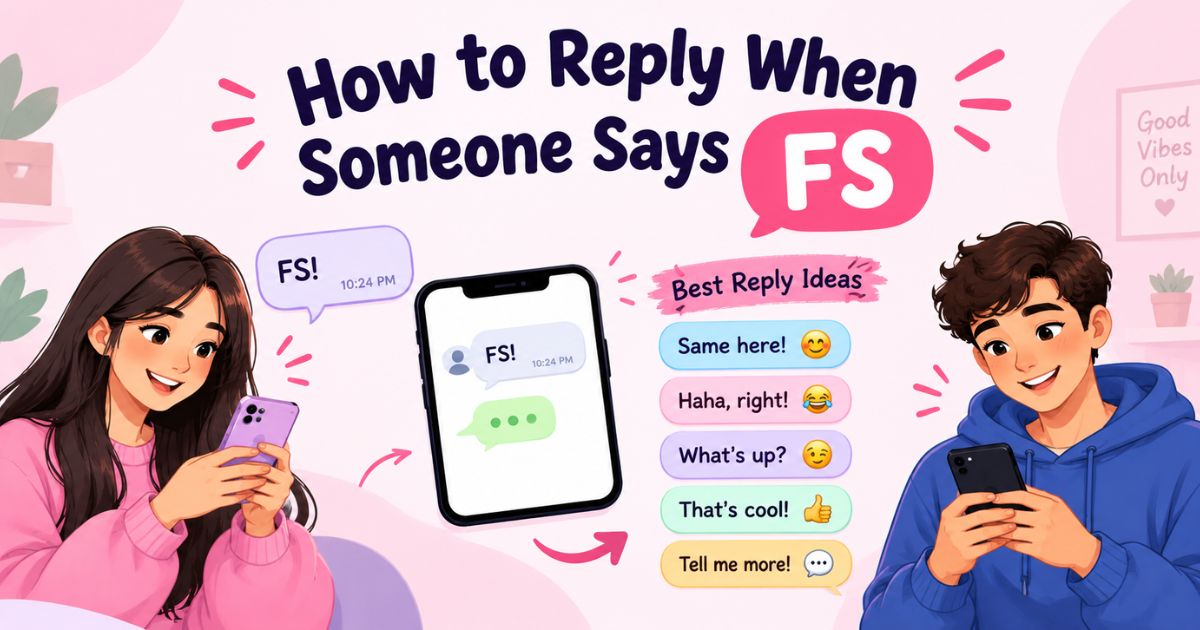 How to Reply When Someone Says FS