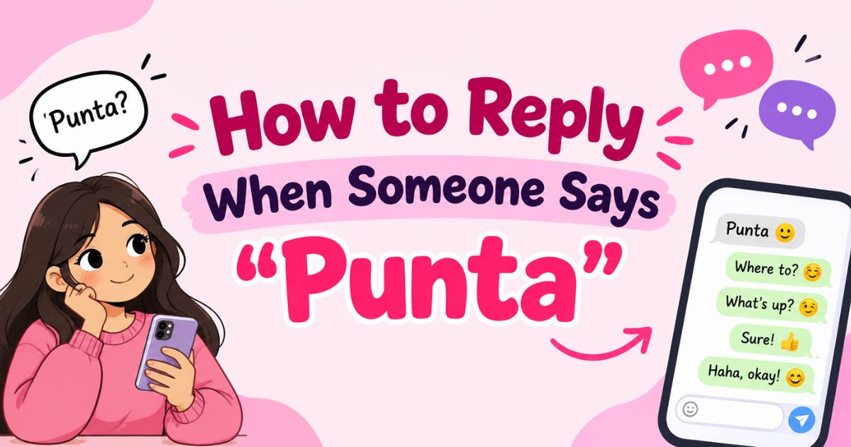 How to Reply When Someone Says Punta