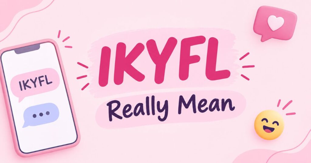 IKYFL Really Mean