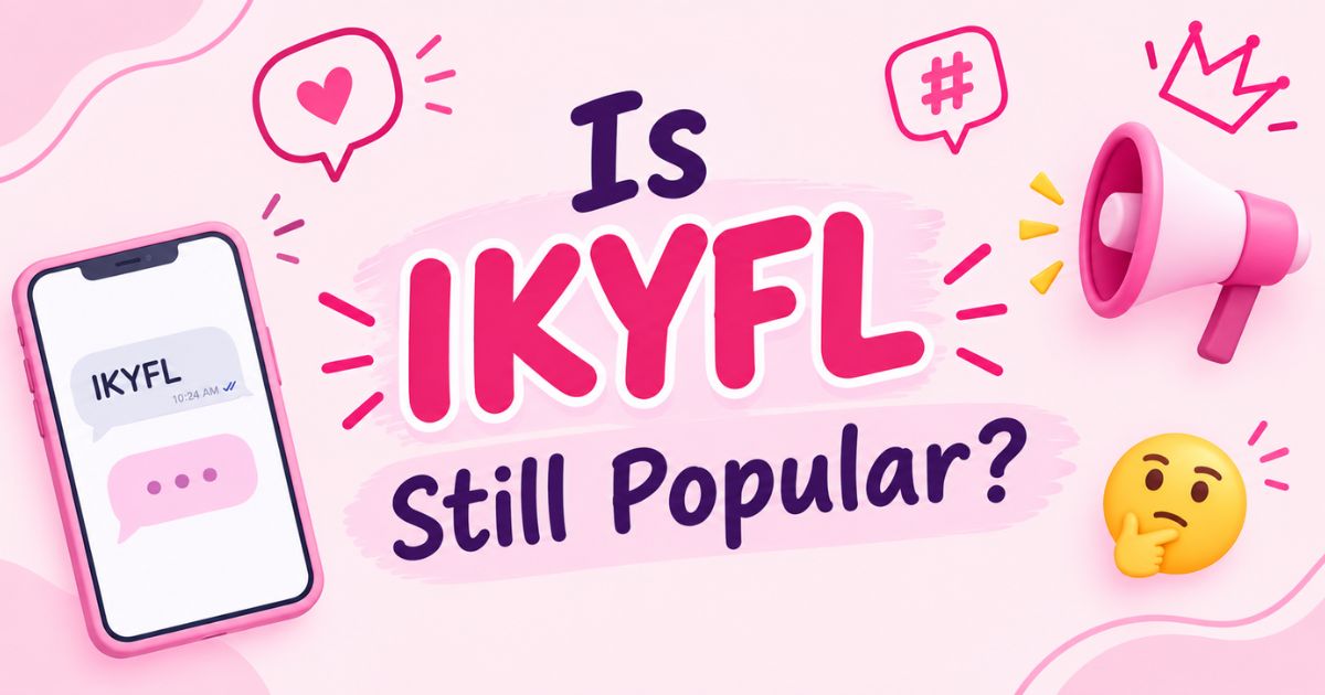 Is IKYFL Still Popular