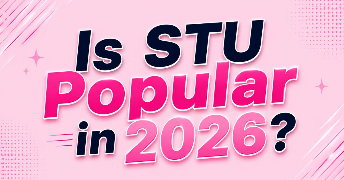 Is STU Popular in 2026