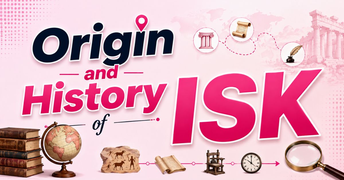 Origin and History of ISK