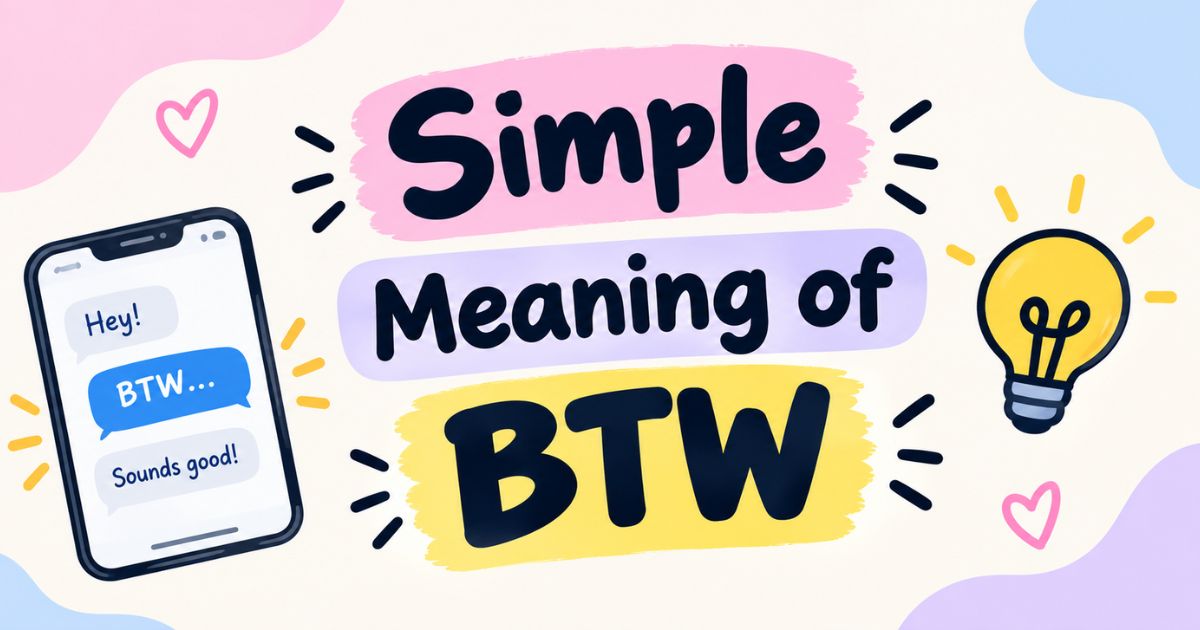Simple Meaning of BTW