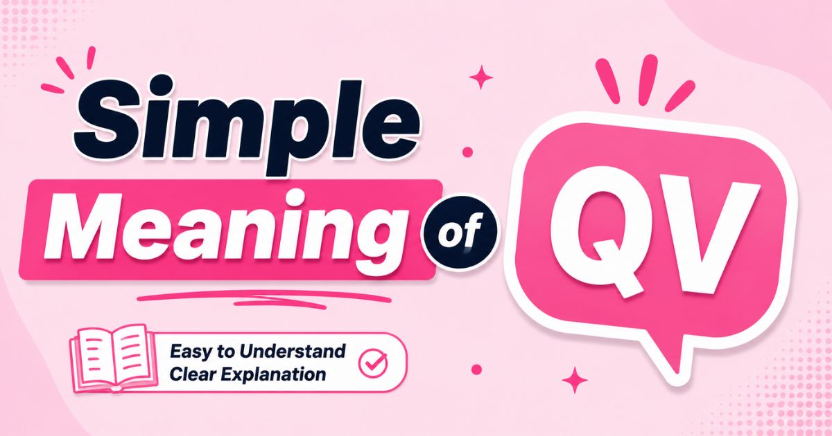 Simple Meaning of QV