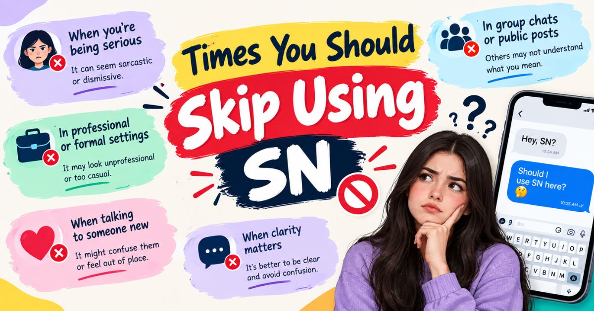 Times You Should Skip Using SN