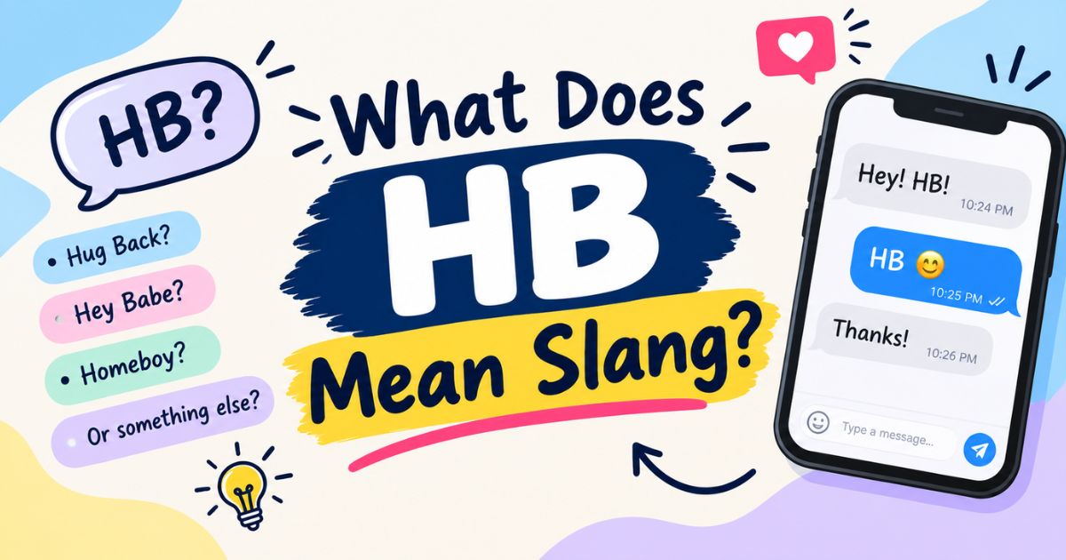 What Does HB Mean Slang