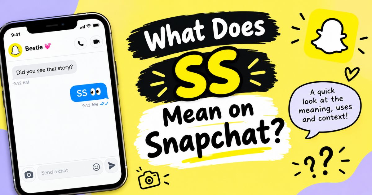 What Does SS Mean on Snapchat