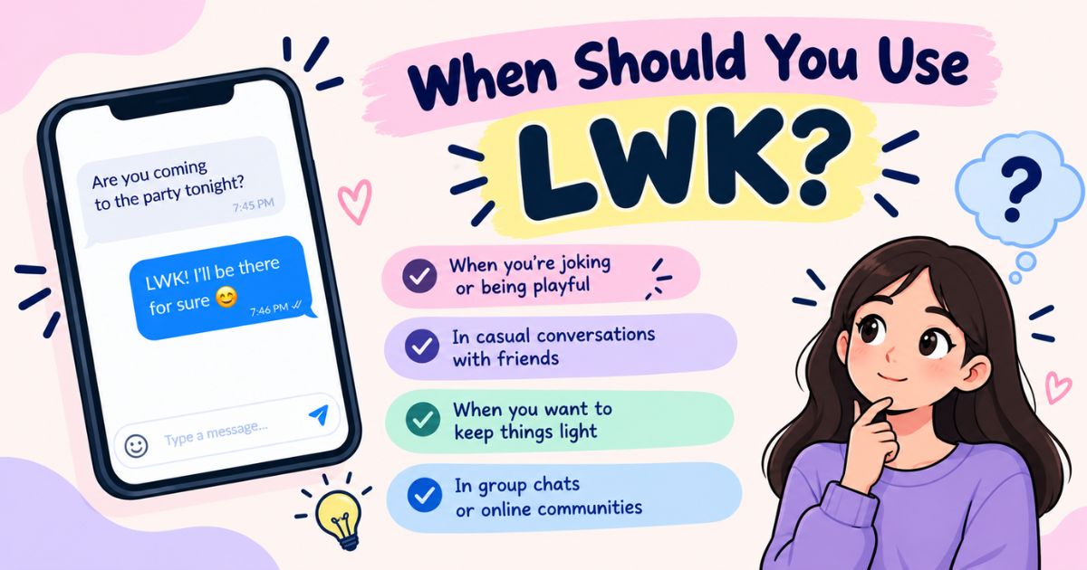 When Should You Use LWK