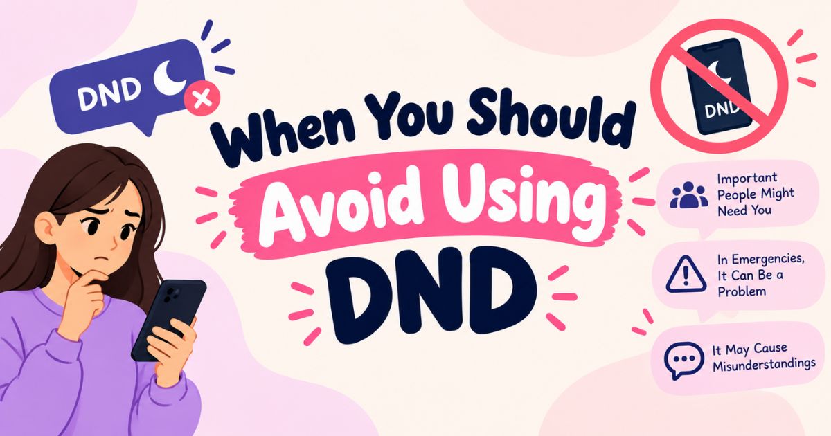 When You Should Avoid Using DND