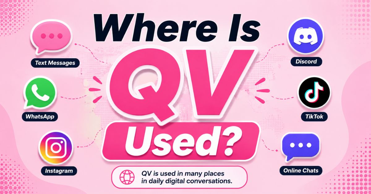 Where Is QV Used