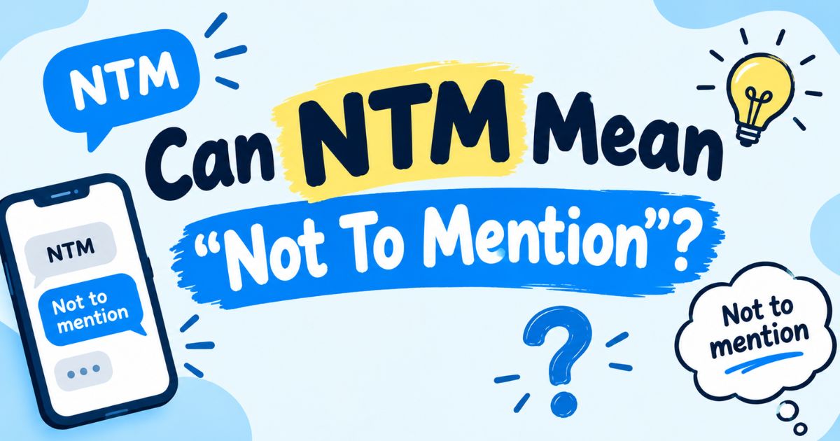 Can NTM Mean Not To Mention