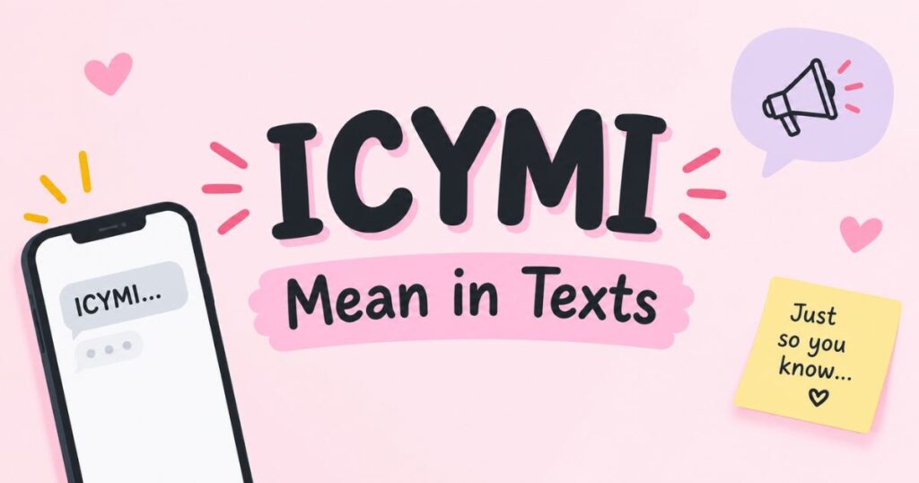 ICYMI Mean in Texts