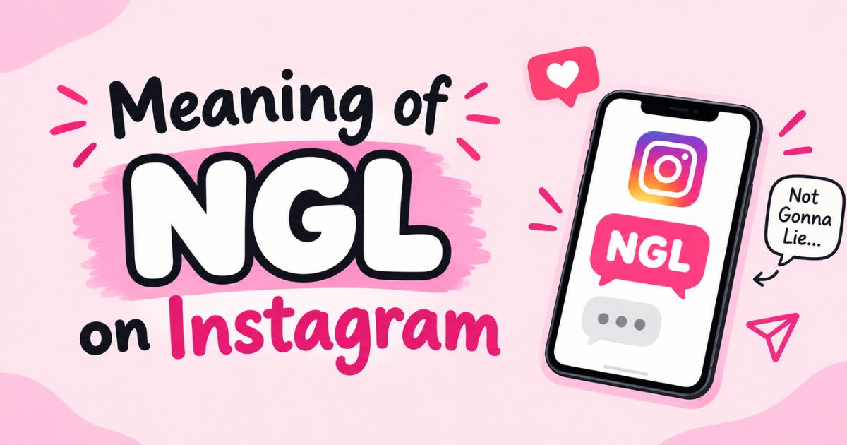Meaning of NGL on Instagram