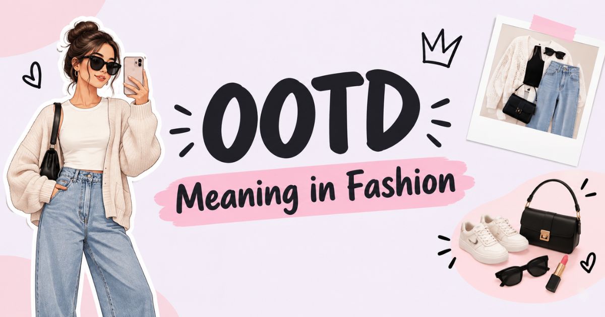OOTD Meaning in Fashion