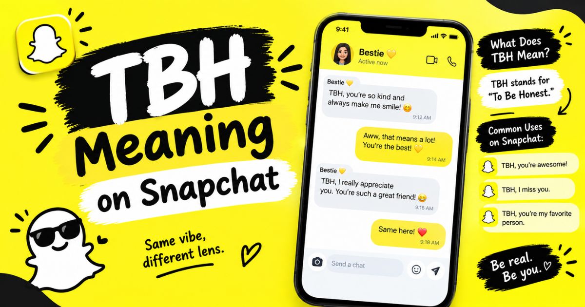 TBH Meaning on Snapchat