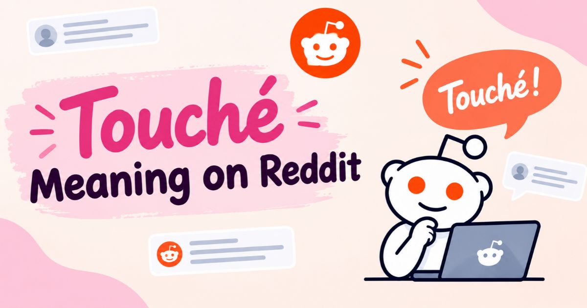 Touché Meaning on Reddit