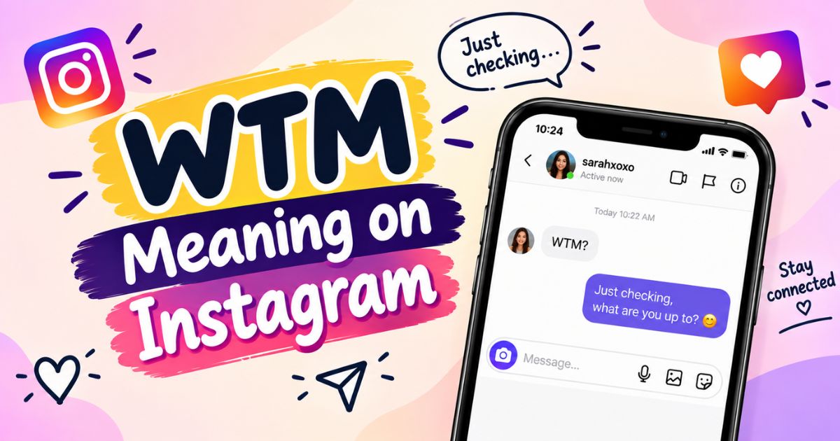 WTM Meaning on Instagram