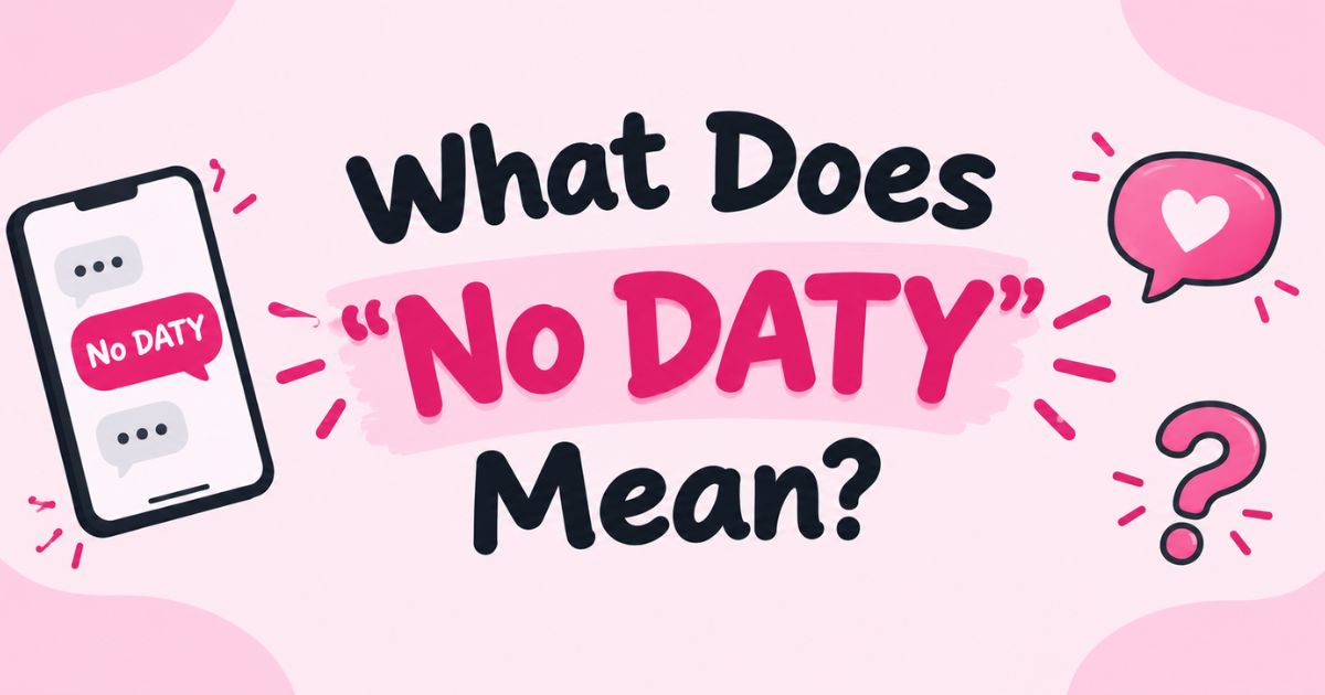 What Does No DATY Mean